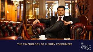 The Psychology of Luxury Consumers