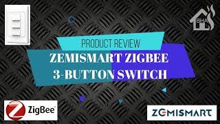 PRODUCT REVIEW: Zemismart Zigbee 3-button Switch!!