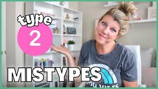 ENNEAGRAM MISTYPES | Are you a Type 2 “The Helper?”