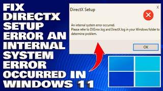 How To Fix DirectX Setup Error An Internal System Error Occurred in Windows 11/10 [Solution]