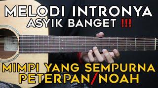 (TUTORIAL GITAR) MIMPI YANG SEMPURNA - PETERPAN/NOAH | Lengkap Dan Mudah