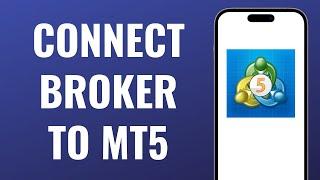 How to Connect Broker to MT5