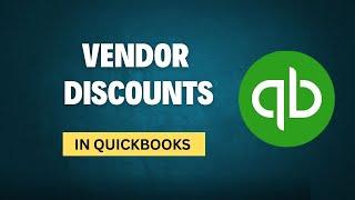 How to Record Vendor Discounts in Quickbooks Desktop