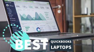 Best Laptops for Quickbooks in 2023 - Run your accounting software