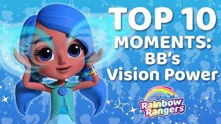 Top 10 BB Vision Power Moments | Rainbow Rangers