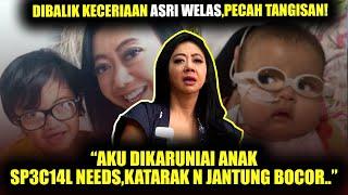 AIR MATA N PERJUANGAN ASRI WELAS DIBALIK KECERIAANNYA!