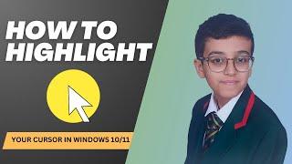 How to highlight your cursor in Windows 10 or 11