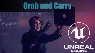 Grab and Carry in UE4/UE5