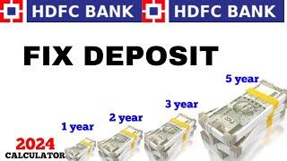 HDFC Bank fix deposit interest Calculator 2024 hdfc bank fixed deposit FD returns 2024