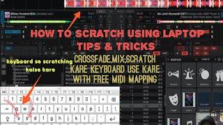 HOW TO SCRATCH AND MIX WITHOUT DJ CONTROLLER USING LAPTOP/VIRTUAL DJ 2020 / SETTING / TIP & TRICKS /