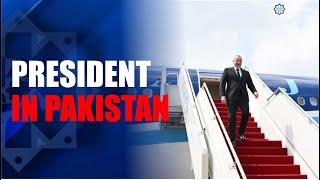 President of Azerbaijan arrived on state visit to Pakistan