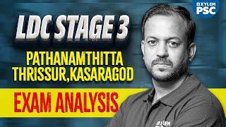 LDC Exam Analysis - Stage 3 | LDC Pathanamthitta, Thrissur, Kasaragod | Xylem PSC