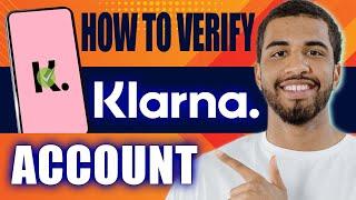 How to Verify Klarna Account (2024)