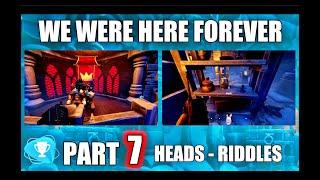 We Were Here Forever - Part 7 Heads, Riddles- Both Player Paths Split Screen View - Playthrough