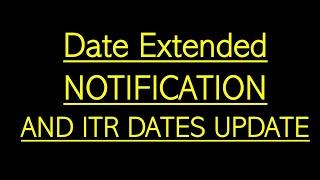 extension notification, ITR DUE DATE update