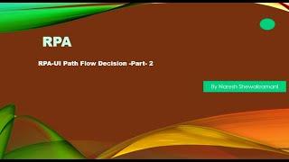 RPA-UIPath Flow Decision -Part- 2