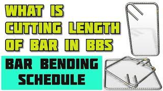 What is Cutting Length of Steel Bar in (BBS) Bar Bending Schedule for Column, Beam & Slab