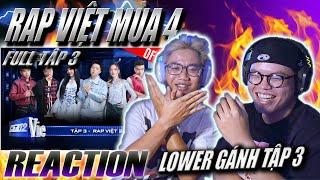 (REACTION) Rap Việt 2024 Tập 3 | LOWER GÁNH TẬP 3 !!! XỨNG ĐÁNG NÓN VÀNG