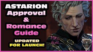 ASTARION - Quick Guide To Gaining Approval and Romance - UPDATED as of PATCH 9 for Launch 2023- BG3