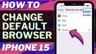 How to Change Default Browser on iPhone 15