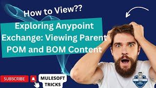 Exploring Anypoint Exchange: Viewing Parent POM and BOM Content with Mule Maven Plugin