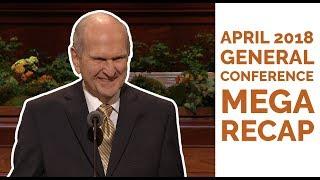 April 2018 General Conference Mega Recap