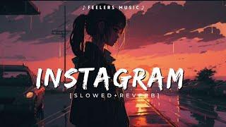 Instagram Sad Songs | [Slowed Reverb] | 1 Hours Sad Songs Lofi | Sad Lofi Songs | Feelers Music