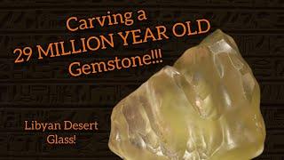 Carving a 29 MILLION year old Gemstone! (Libyan Desert Glass)