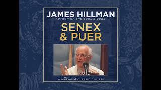 James Hillman's Lost Lectures: Senex and Puer in Jungian Psychotherapy