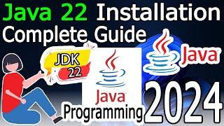 How to Install Java 22 on Windows 10/11 [ 2024 Update ] JAVA_HOME, JDK installation Complete Guide