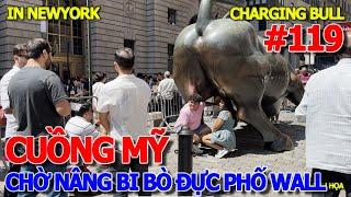 HẾT HỒN NƯỚC MỸ VĨ ĐẠI - XẾP HÀNG DÀI CHỜ "NÂNG BI" BÒ ĐỰC CHARGING BULL NEWYORK BIỂU TƯỢNG PHỐ WALL