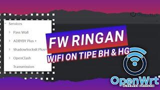 Fw Ringan Kembali ni  OPENWRT WIFI ON UNTUK TIPE B&HG