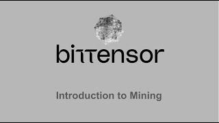 Introduction to Mining on Bittensor