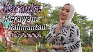 Perawan Kalimantan Karaoke duet Lely Naladhipa @lelynaladhipa