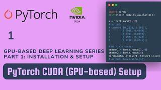 GPU-based deep learning (2023) series 1: PyTorch & CUDA installation guide