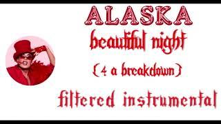 Alaska Thunderfuck-Beautiful (night 4 a) Breakdown