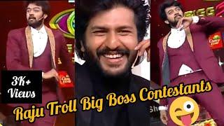 Raju Troll Big Boss Contestants || Raju Funny Dance 