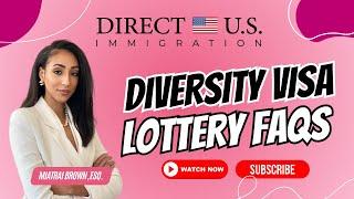 Diversity Visa (DV) Lottery FAQs | US DV lottery 2024 | dv lottery 2026 | Direct U.S Immigration