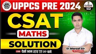 UPPCS 2024 Prelims 2024 | UPPCS CSAT Maths Solution | By Er.Maroof Sir | SCA