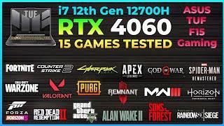 ASUS TUF F15 | i7 12th Gen 12700H + RTX 4060 | Test in 15 Games in 2024