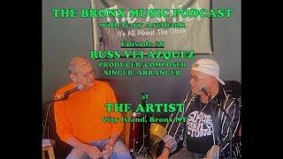 RUSS VELAZQUEZ - THE BRONX MUSIC PODCAST (8)