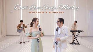 Mild Nawin X No One Else - Duet Love Songs Medley (Endless Love, Lucky, Way Back into Love and more)