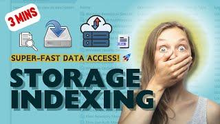 Storage Indexing: Faster Data Retrieval Secrets!  | Creator