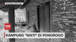 Melihat Dari Dekat Kampung "Mati" Di Ponorogo