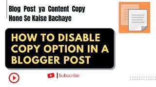 Blog Post ya Content Copy Hone Se Kaise Bachaye | How to Disable copy option in a blogger post