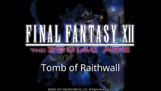 Tomb Of Raithwall - Final Fantasy XII The Zodiac Age Walkthrough Part 18 - PS5 FFXII