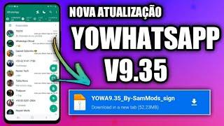  SAIU NOVA ATUALIZAÇÃO YOWHATSAPP V9.35 COM NOVAS FUNÇÕES 2022