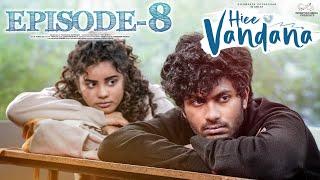 Hiee Vandana | Episode - 8 | Vandana Official | Mohit Pedada | Telugu Web Series | Infinitum Media