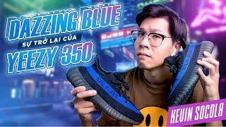 [REVIEW] 'Dazzing Blue' Sự Trở Lại của Yeezy 350 - Kevin Sôcôla