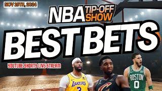 NBA Best Bets | Predictions | Player Props | FREE Picks | Nov 19th